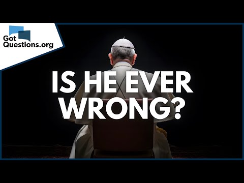 Is papal infallibility biblical?  |  GotQuestions.org