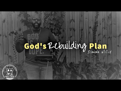 11AM Worship! GOD'S REBUILDING PLAN - Isaiah 61:1-5 #PilgrimStrong