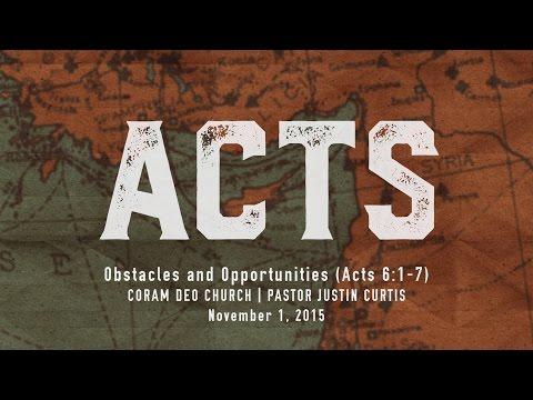 Obstacles and Opportunities (Acts 6:1-7)