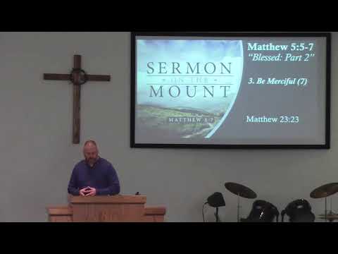 Matthew 5:5-7 "Blessed: Part 2"