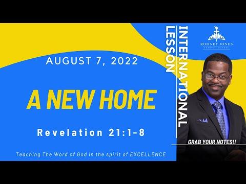 A New Home, Revelation 21:1-8, August 7, 2022, Sunday school lesson (Int)