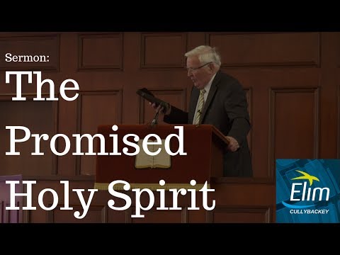 The Promised Holy Spirit (Acts 1:7-2:14) - Pastor Eric McComb - Cullybackey Elim Church