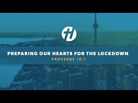 November 22, 2020 | Preparing Our Hearts for the Lockdown (Proverbs 18:1)