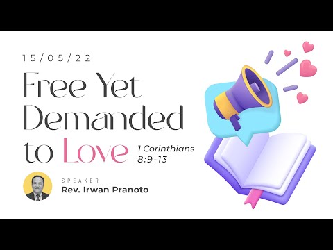 iREC Darmo (English Service) - Free Yet Demanded To Love (1 Cor 8:9-13) - Rev. Irwan Pranoto