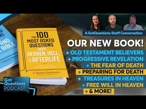 What are the Top 100 Questions about Heaven, Hell, and the Afterlife? - Podcast Episode 281