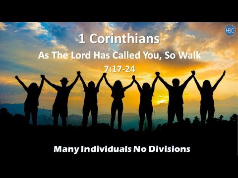 1 Corinthians 7:17-24,  As The Lord Has Called You So Walk, 7-21-2019, James Armstrong