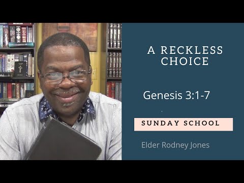 A Reckless Choice, Sunday School, Genesis 3:1-7
