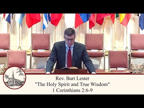 The Holy Spirit and True Wisdom - 1 Corinthians 2:6-10 (Full Worship Service)
