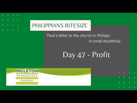 Day 47 Philippians 4:15-17 'Profit'