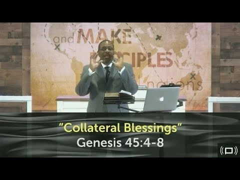 "Collateral Blessings" | Genesis 45:4-8 | March 13, 2022