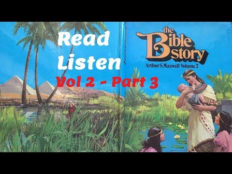 Vol 2, Part 3 - Stories of the Exodus - Exodus 11:1-18:27.  The Bible Story by Arthur Maxwell