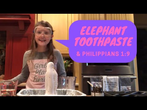 UPDATED: Elephant Toothpaste & Philippians 1:9 (How to make Elephant Toothpaste)