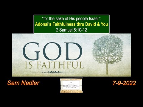 7-9-2022 / 2 Samuel 5:10-12