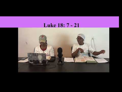 Through the Bible: Luke 18: 1 - 21