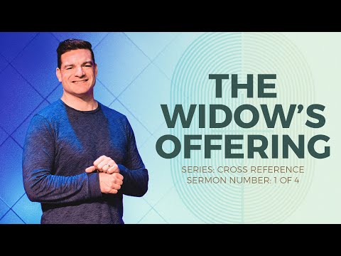 The Widow's Offering (Luke 21:1-4, Acts 2:42-47)