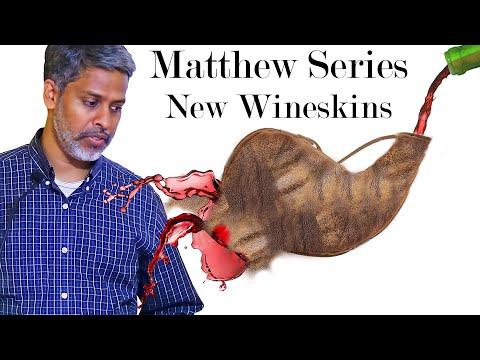 Matthew 9:9-17 - New Wineskins - Matthew Series - Finny Kuruvilla