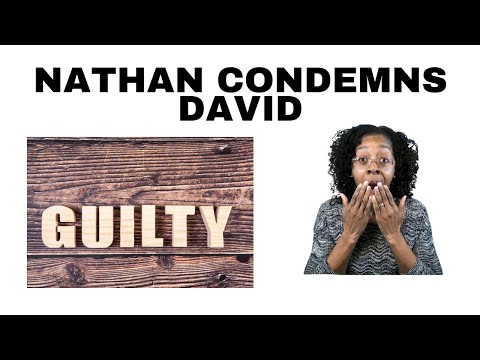 SUNDAY SCHOOL LESSON: NATHAN CONDEMNS DAVID  | 2 Samuel 12: 1-9, 13-15 | February 6, 2022