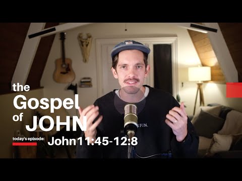 Dial In with Jonny Ardavanis - John 11:45-12:8