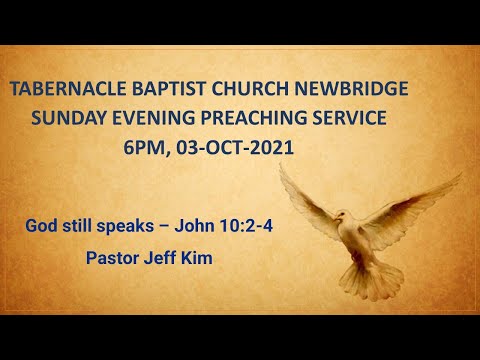 God still speaks - John 10:2-4 - Sunday Evening Live Preaching Service 6pm 03-Oct-2021