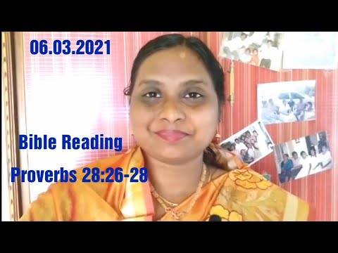 06.03.2021 Bible Reading, Proverbs 28:26-28