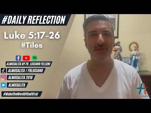 Daily Reflection | Luke 5:17-26 | #Tiles | December 6, 2021