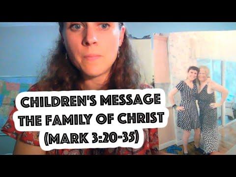 Children's Message Lesson: The Family of Christ (Mark 3:20-35)