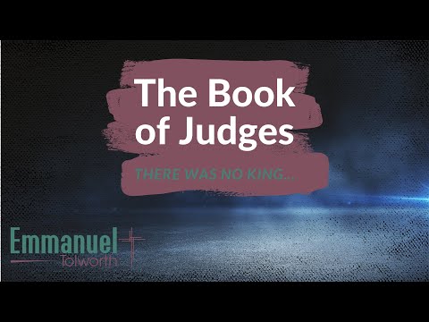 Emmanuel Tolworth  - Sunday Service  - Judges 16:4-22