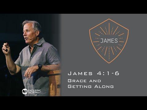 Grace and Getting Along - James 4:1-6