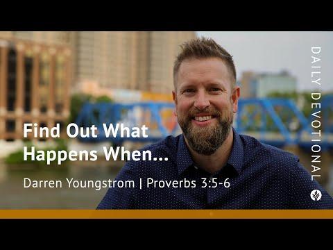 Find Out What Happens When . . . | Proverbs 3:5–6  | Our Daily Bread Video Devotional