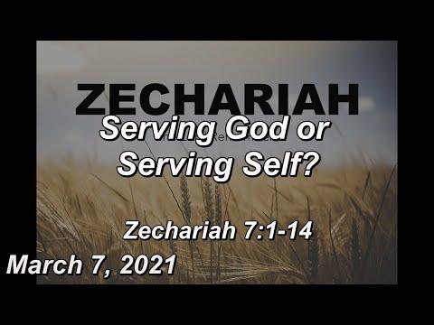 March 7 Sermon   Serving God or Serving Self - Zechariah 7:1-14