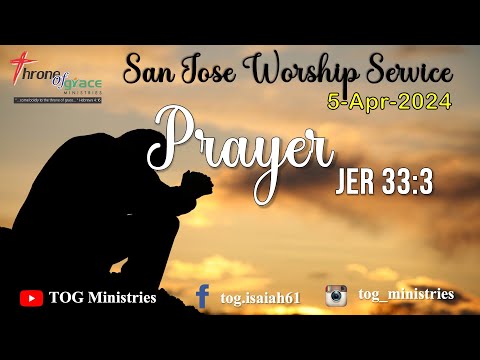 San Jose || April 05, 2024 || Prayer || Jeremiah 33:3
