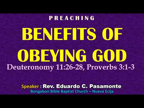 BENEFITS OF OBEYING GOD (Deut. 11:26-28 ; Proverbs 3:1-3) - Preaching - Ptr. Ed Pasamonte