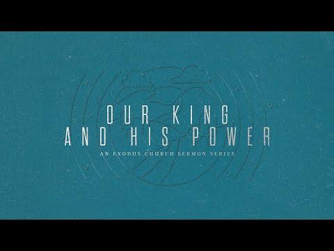 Our King and His Power - Week 5 - Matthew 9:18-34
