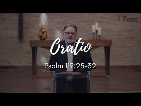 October 11th, 2020 - OMT! (Oratio, Meditatio, Tentatio) - Oratio (Psalm 119:25-32)