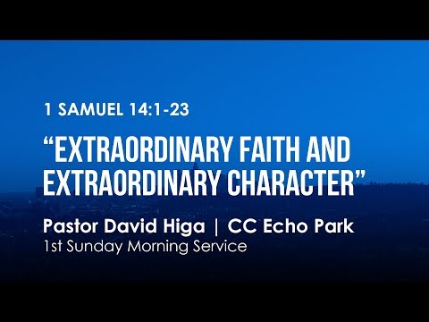 1 Samuel 14:1-23 | Extraordinary Faith and Extraordinary Character