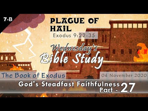 The Book of Exodus 9:22-35_ Wednesday Bible Study _ Part 27