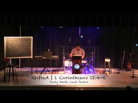 Gifted | 1 Corinthians 12:4-6
