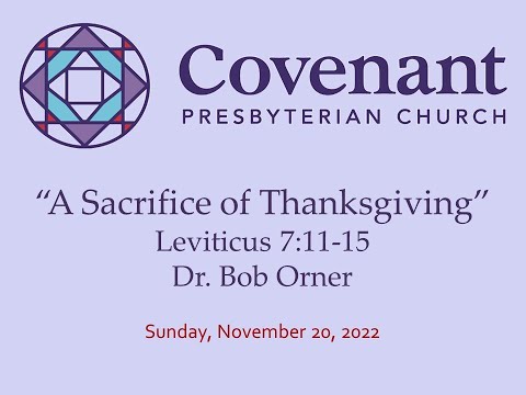 Leviticus 7:11-15, "A Sacrifice of Thanksgiving"