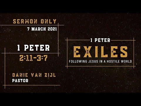 Exiles | 1 Peter 2:11—3:7 | Danie van Zijl