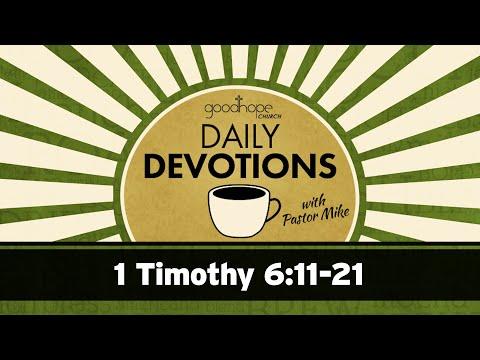 1 Timothy 6:11-21 // Daily Devotions with Pastor Mike
