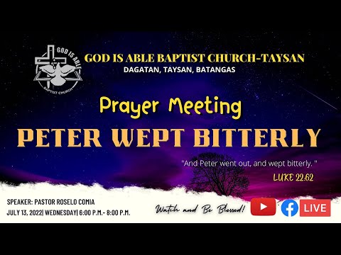 Prayer Meeting - Peter Wept Bitterly ( Luke 22:62 )