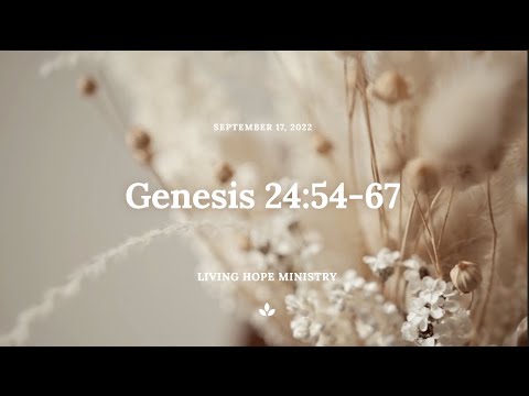 Genesis 24:54-67 - Daily Devotional - Living Hope Ministry