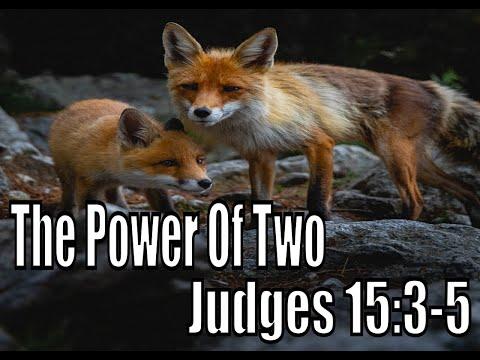 "The Power Of Two" Judges 15:3-5