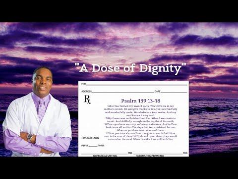 "A Dose of Dignity" Psalm 119:13-18