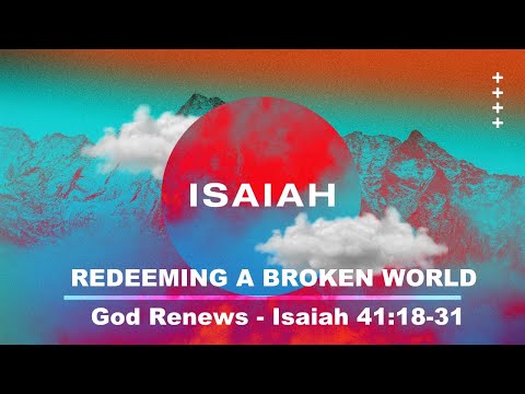 Explore the Bible: God Renews - Isaiah 40:18-31