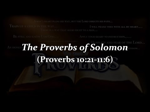 Proverbs 10:21-11:6 1/12/22