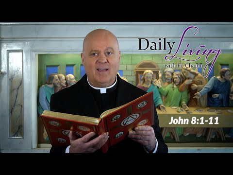 Daily Living 03 April 2022 (John 8: 1-11) "Caught Red-Handed"