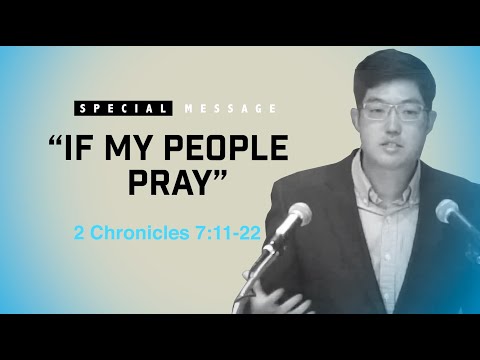 If My People Pray / 2 Chronicles 7:11-22 / The Bible Garden / Messages