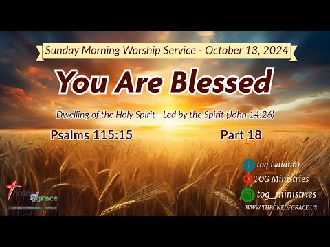 Irvine || Oct 13,2024 || You are Blessed - Part 18 || Psalms 115:15