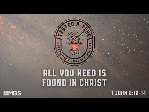 All You Need is Found in Christ (1 John 2:12-14) | Men's Bible Study | Pastor Kellen Allen